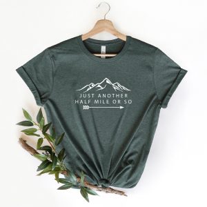 Just Another Half Mile Or So Funny Hiker Trail Graphic T-Shirt
