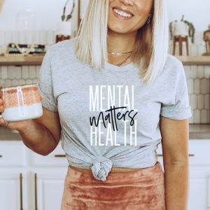 Mental Health Matters Inspirational Women Graphic T-Shirt
