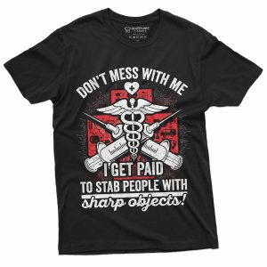 Funny Nurse Don' Mess With Me Gifts Joke Rn Graphic T-Shirt