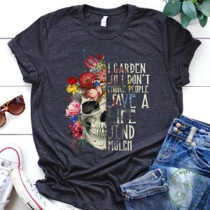 Garden I So Don' Choke People Gift Gardening Graphic T-Shirt