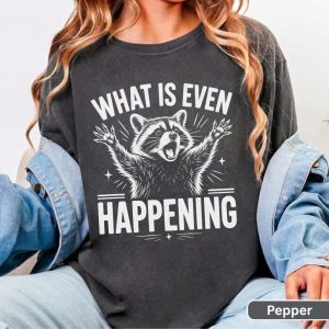 What Is Even Happening Funny Raccoon Meme Graphic T-Shirt